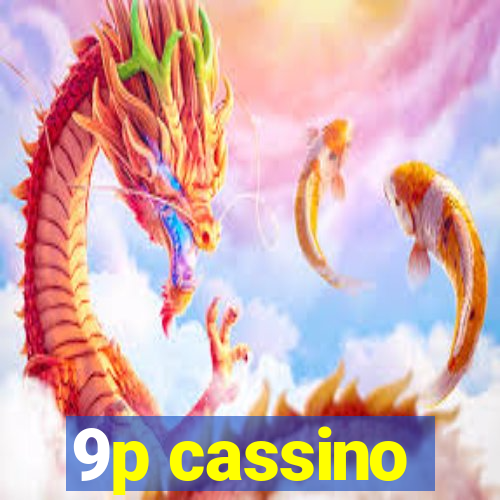 9p cassino